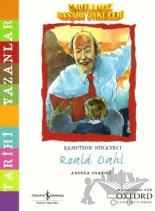 Unutulmaz Başarı Öyküleri - Roald Dahl