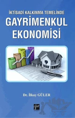 İktisadi Kalkınma Temelinde Gayrimenkul Ekonomisi
