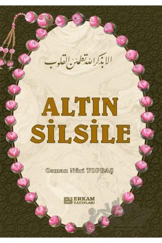 Altın Silsile – Osman Nuri Topbaş – Erkam Yayınları kitap kapağı