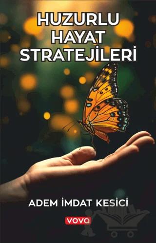 Huzurlu Hayat Stratejileri – Adem İmdat Kesici – Vova Yayınları kitap kapağı