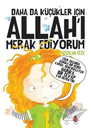 Daha Da Küçükler İçin Allah’ı Merak Ediyorum