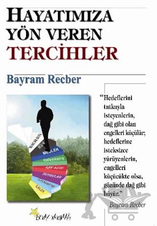 Hayatımıza Yön Veren Tercihler