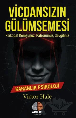Vicdansızın Gülümsemesi Karanlık Psikoloji