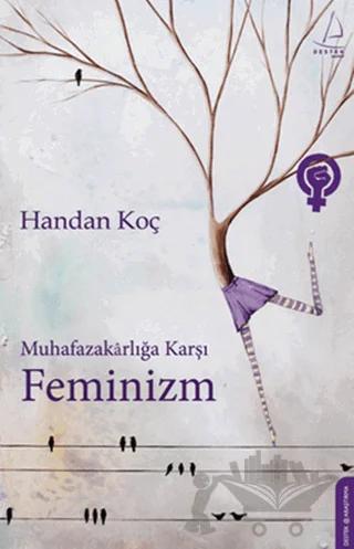 Muhafazakarlığa Karşı Feminizm