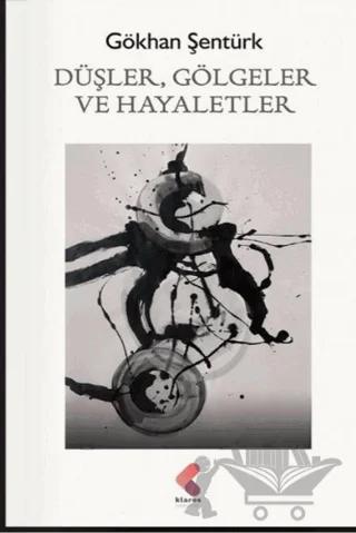 Düşler, Gölgeler ve Hayaletler