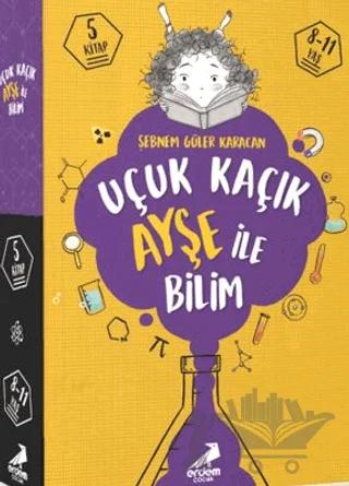 Uçuk Kaçık Ayşe ile Bilim (5 kitap Takım)