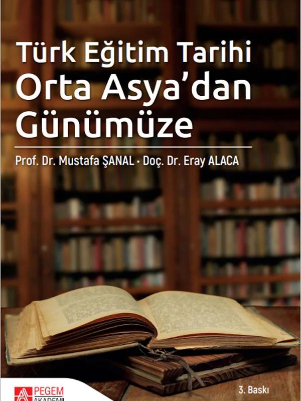 Türk Eğitim Tarihi Orta Asya’dan Günümüze