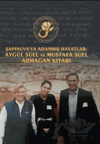 Şapinuva'ya Adanmış Hayatlar
