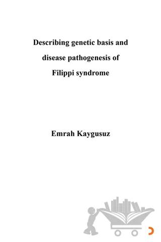 Describing genetic basis and disease pathogenesis of Filippi syndrome