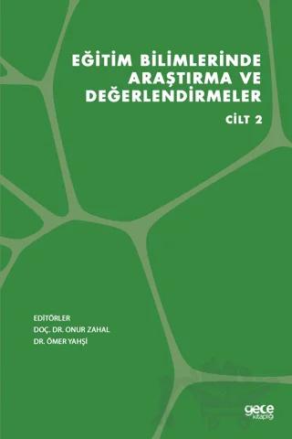 Eğitim Bilimlerinde Araştırma ve Değerlendirmeler Cilt 2