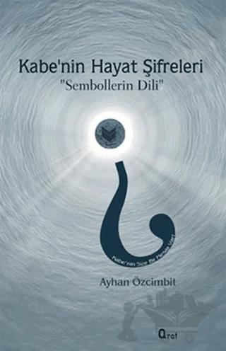 Kabe’nin Hayat Şifreleri