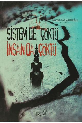 Sistem de Çöktü İnsan da Çöktü