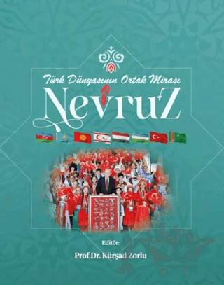 Türk Dünyasının Ortak Mirası Nevruz