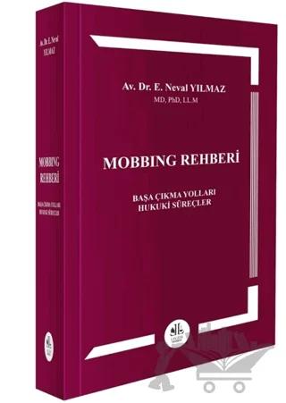 Mobbing Rehberi (Başa Çıkma Yolları- Hukuki Süreçler)