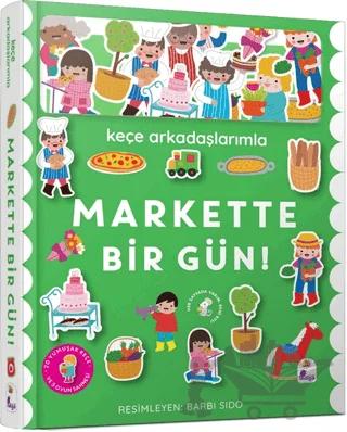 Keçe Arkadaşlarımla Markette Bir Gün