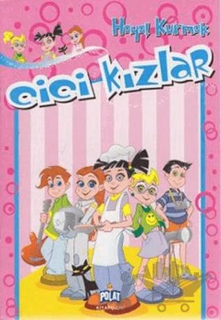 Cici Kızlar - Hayal Kurmak
