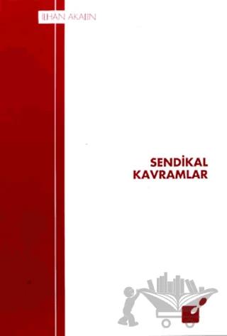 Sendikal Kavramlar