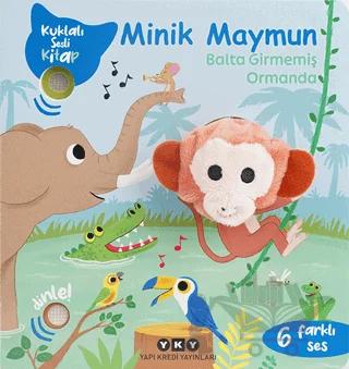 Minik Maymun Balta Girmemiş Ormanda (Kuklalı Sesli Kitap) – Emilie Collet – Yapı Kredi Yayınları kitap kapağı