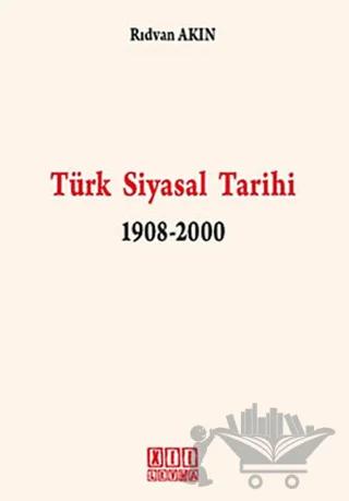 Türk Siyasal Tarihi 1908-2000