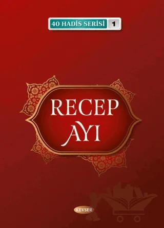 Recep Ayı - 40 Hadis Serisi 1