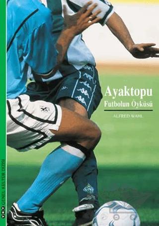 Ayaktopu Futbolun Öyküsü