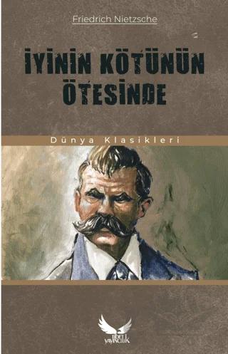 İyinin Kötünün Ötesinde – Friedrich Wilhelm Nietzsche – Tibet Yayıncılık kitap kapağı
