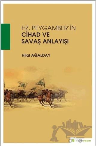 Hz. Peygamber'in Cihad ve Savaş Anlayışı
