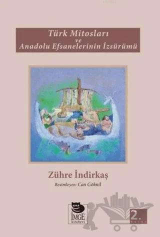 Türk Mitosları ve Anadolu Efsanelerinin İzsürümü