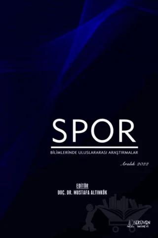 Spor Bilimlerinde Uluslararası Araştırmalar - Aralık 2022