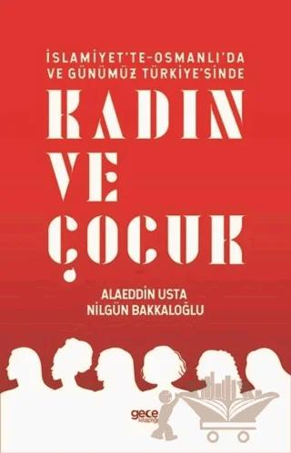 İslamiyet'te-Osmanlı'da ve Günümüz Türkiye'sinde Kadın ve Çocuk