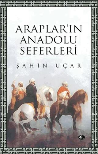 Araplar’ın Anadolu Seferleri