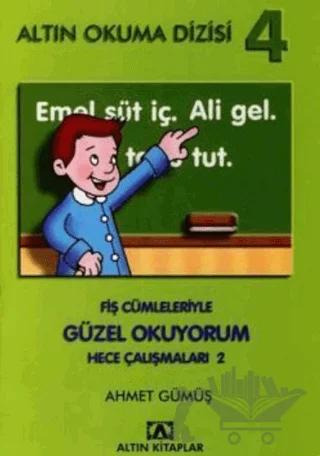 Altın Okuma Dizisi 4 - Fiş Cümleleriyle Güzel Okuyorum Hece Çalışmaları 2