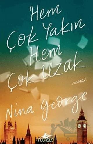 Hem Çok Yakın Hem Çok Uzak – Nina George – Pegasus Yayınları kitap kapağı