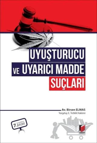 Uyuşturucu ve Uyarıcı Madde Suçları