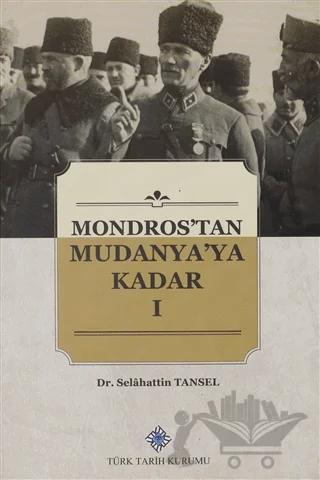 Mondros'tan Mudanya'ya Kadar 1. Cilt