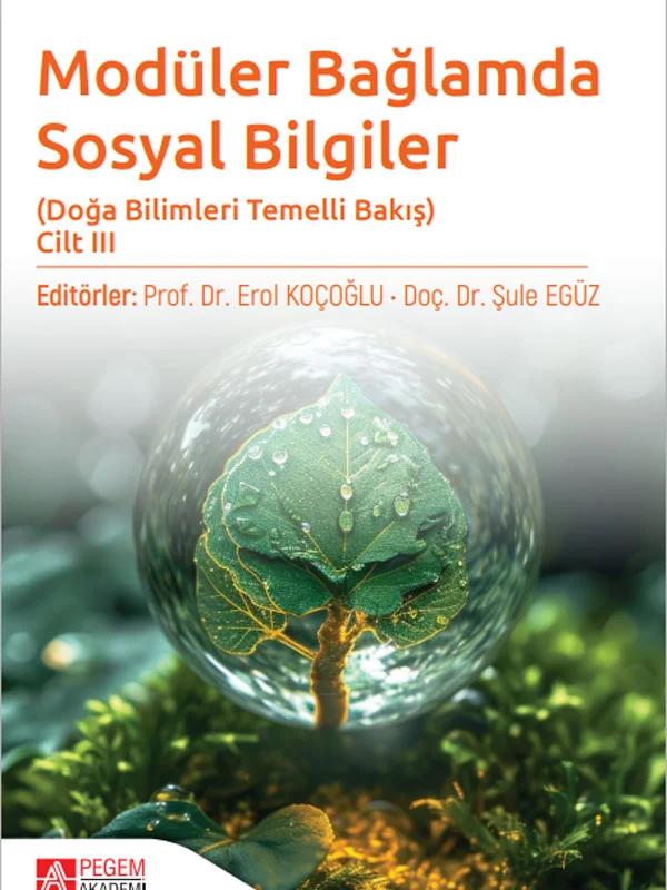 Modüler Bağlamda Sosyal Bilgiler - Doğa Bilimleri Temelli Bakış - Cilt III