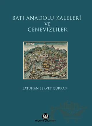 Batı Anadolu Kaleleri ve Cenevizliler