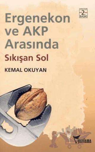 Ergenekon ve AKP Arasında Sıkışan Sol