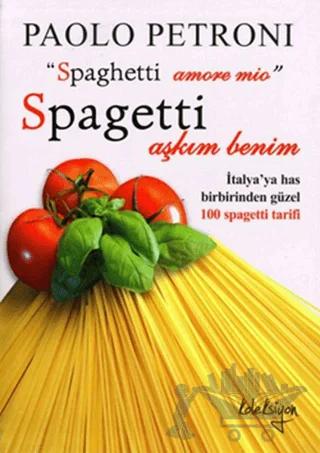 Spagetti Aşkım Benim