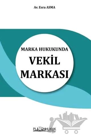 Marka Hukukunda Vekil Markası