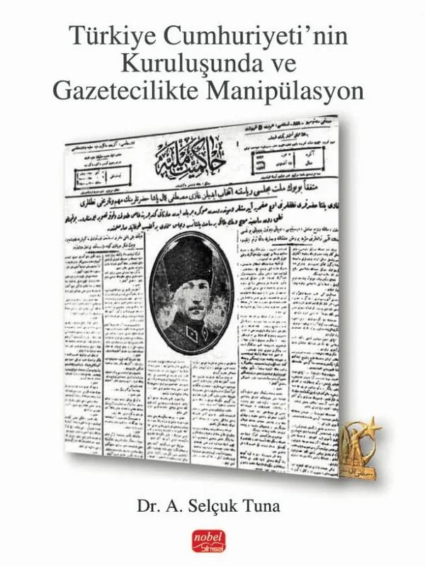 Türkiye Cumhuriyeti’nin Kuruluşunda ve Gazetecilikte Manipülasyon