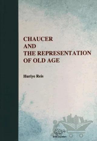 Chaucer And The Representation Of Old Age