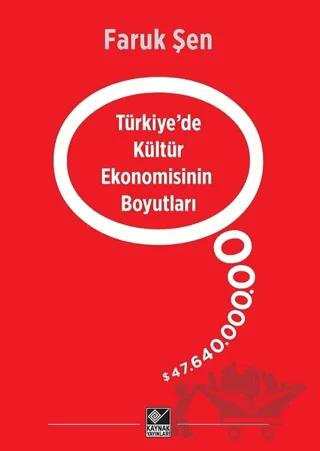 Türkiye’de Kültür Ekonomisinin Boyutları