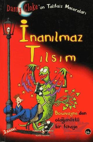 İnanılmaz Tılsım Danny Cloke’un Talihsiz Maceraları