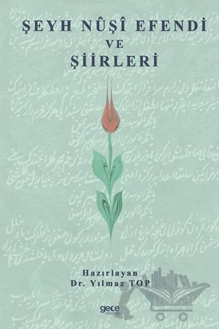 Şeyh Nuşi Efendi ve Şiirleri