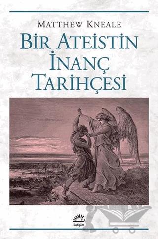 Bir Ateistin İnanç Tarihçesi