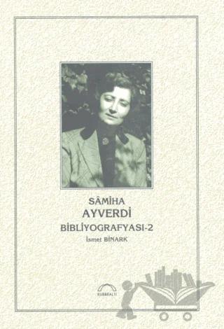 Samiha Ayverdi Bibliyografyası 2