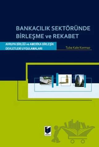 Bankacılık Sektöründe Birleşme ve Rekabet