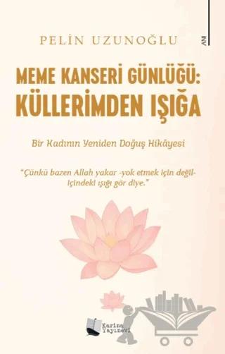 Meme Kanseri Günlüğü: Küllerimden Işığa