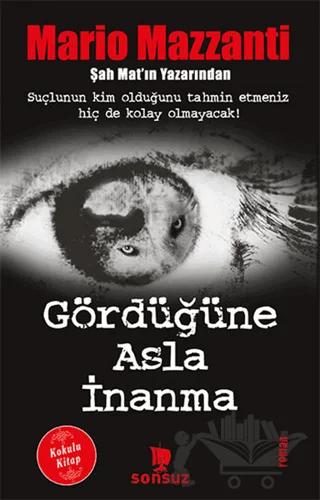 Gördüğüne Asla İnanma (Kokulu Kitap)